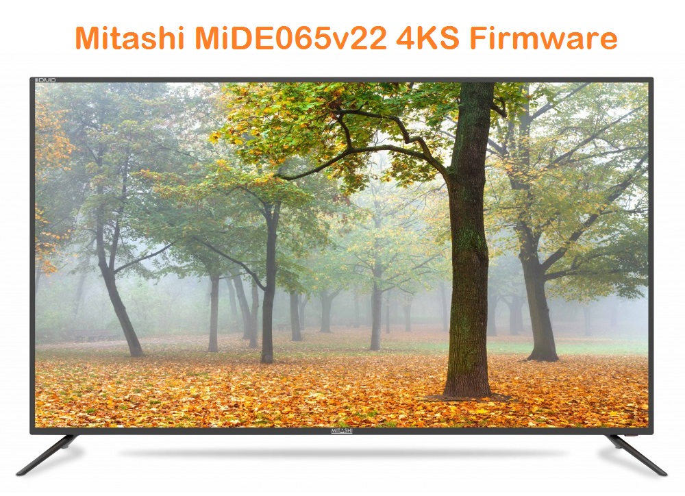 Mitashi Mide065V22_4Ks_Firmware