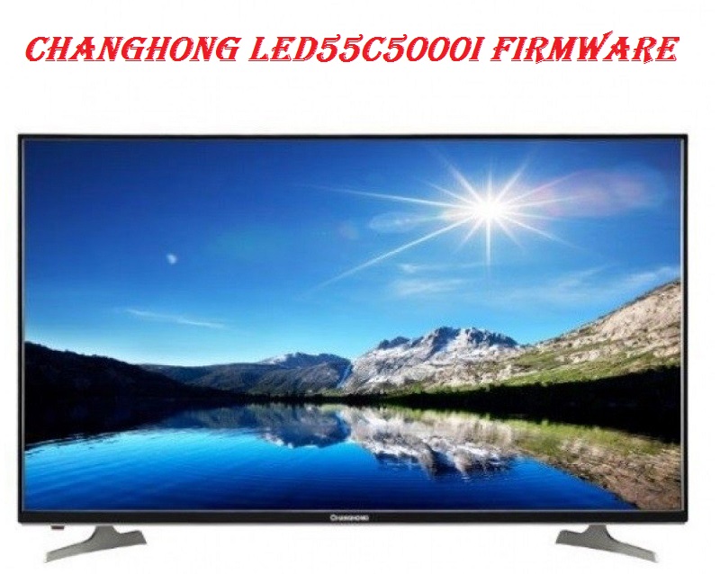 Changhong Led55C5000I_Firmware