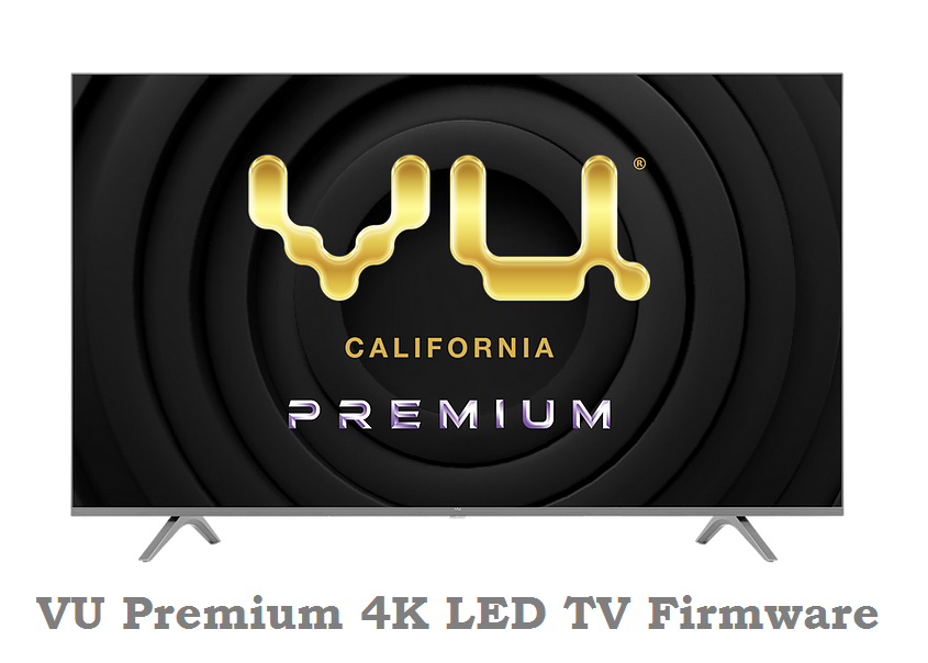Vu Premium 4K Led Tv-Firmware